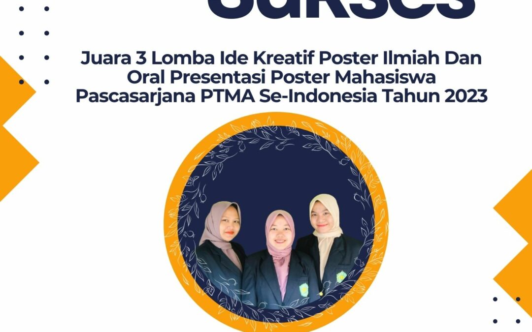 Bangga!! Mahasiswa Prodi Magister Kebidanan Meraih Juara 3 Lomba Ide Kreatif Poster Ilmiah dan Oral Presentasi Poster Mahasiswa Pascasarjana PTMA Se-Indonesia Tahun 2023